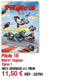 Pilote 18 Warm  Oupsss Tome 1 PAR E  HERENGUEL & C  PINON 11,50   RÉF : 32791