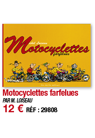 Motocyclettes farfelues   PAR M  LOISEAU 12   RÉF : 29808