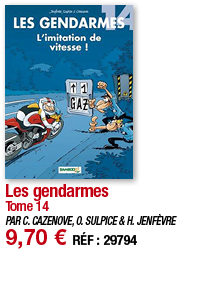 Les gendarmes Tome 14 PAR C  CAZENOVE, O  SULPICE & H  JENFÈVRE 9,70   RÉF : 29794