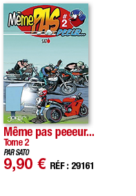 Même pas peeeur    Tome 2   PAR SATO 9,90   RÉF : 29161