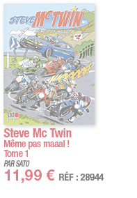 Steve Mc Twin Même pas maaal   Tome 1 PAR SATO 11,99   RÉF : 28944