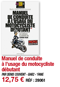 Manuel de conduite à l usage du motocycliste débutant     PAR DENIS COUVENT - BAR2 -  FANE 12,75   RÉF : 28061