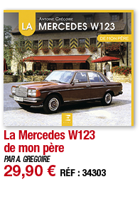 La Mercedes W123 de mon père   PAR A  GREGOIRE 29,90   RÉF : 34303