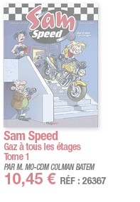 Sam Speed Gaz à tous les étages         Tome 1 PAR M  MO-CDM COLMAN BATEM 10,45   RÉF : 26367