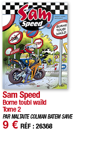 Sam Speed Borne toubi waïld         Tome 2 PAR MALTAITE COLMAN BATEM SAIVE 9   RÉF : 26368
