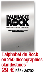 L alphabet du Rock en 250 discographies clandestines   29   RÉF : 3479