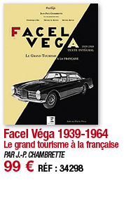 Facel Véga 1939-1964 Le grand tourisme à la française PAR J -P  CHAMBRETTE 99   RÉF : 34298