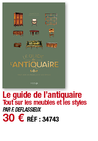 Le guide de l antiquaire Tout sur les meubles et les styles PAR F  DEFLASSIEUX 30   RÉF : 3474