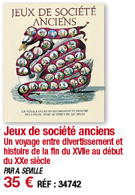 Jeux de société anciens Un voyage entre divertissement et histoire de la fin du XVIIe au début du XXe siècle PAR A  S   