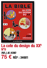 La cote du design du XXè N 9 PAR J -M  HOMO 75   RÉF : 34681