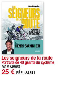 Les seigneurs de la route Portraits de 40 géants du cyclisme PAR H  SANNIER 25   RÉF : 34511
