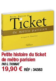 Petite histoire du ticket de métro parisien   PAR G  THONNAT 19,90   RÉF : 34383
