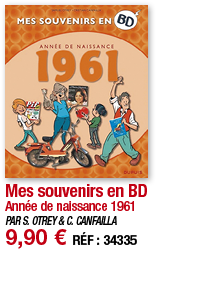 Mes souvenirs en BD Année de naissance 1961 PAR S  OTREY & C  CANFAILLA 9,90   RÉF : 34335