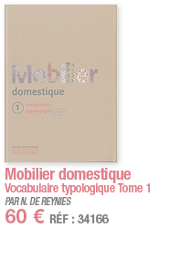 Mobilier domestique Vocabulaire typologique Tome 1 PAR N  DE REYNIES 60   RÉF : 34166