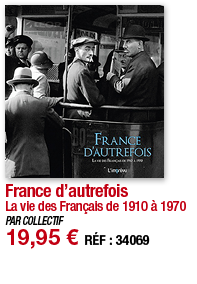France d autrefois La vie des Français de 1910 à 1970 PAR COLLECTIF 19,95   RÉF : 34069