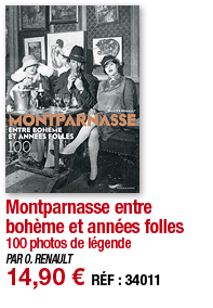 Montparnasse entre bohème et années folles 100 photos de légende PAR O  RENAULT 14,90   RÉF : 34011
