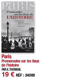 Paris Promenades sur les lieux de l histoire PAR A  THORAVAL 19   RÉF : 34000