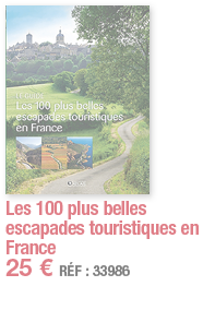 Les 100 plus belles escapades touristiques en France   25   RÉF : 33986