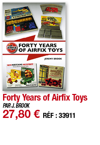 Forty Years of Airfix Toys   PAR J  BROOK 27,80   RÉF : 33911