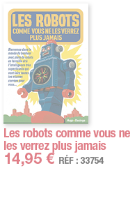 Les robots comme vous ne les verrez plus jamais   14,95   RÉF : 33754