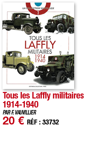 Tous les Laffly militaires 1914-1940   PAR F  VAUVILLIER 20   RÉF : 33732