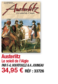 Austerlitz Le soleil de l Aigle PAR F -G  HOURTOULLE & A  JOUINEAU 34,95   RÉF : 33726