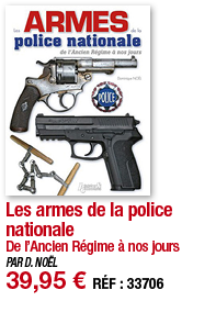 Les armes de la police nationale De l Ancien Régime à nos jours PAR D  NOËL 39,95   RÉF : 33706