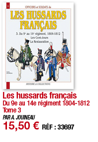 Les hussards français Du 9e au 14e régiment 1804-1812 Tome 3 PAR A  JOUINEAU 15,50   RÉF : 33697