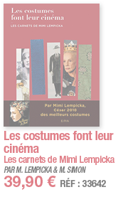 Les costumes font leur cinéma Les carnets de Mimi Lempicka PAR M  LEMPICKA & M  SIMON 39,90   RÉF : 33642