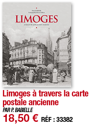 Limoges à travers la carte postale ancienne   PAR P  BABIELLE 18,50   RÉF : 33382