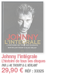 Johnny l intégrale L histoire de tous ses disques PAR J -W  THOURY & G  VERLANT 29,90   RÉF : 33325