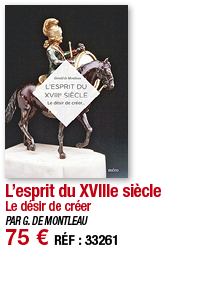L esprit du XVIIIe siècle Le désir de créer PAR G  DE MONTLEAU 75   RÉF : 33261