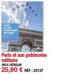 Paris et son patrimoine militaire   PAR H  ORTHOLAN 25,90   RÉF : 33137