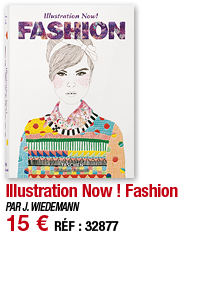 Illustration Now   Fashion   PAR J  WIEDEMANN 15   RÉF : 32877