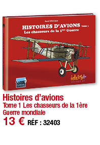 Histoires d avions Tome 1 Les chasseurs de la 1ère Guerre mondiale 13   RÉF : 32403