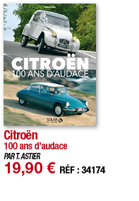 Citroën 100 ans d audace PAR T  ASTIER 19,90   RÉF : 34174
