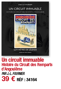 Un circuit immuable Histoire du Circuit des Remparts d Angoulême PAR J -L  FOURNIER 39   RÉF : 34164