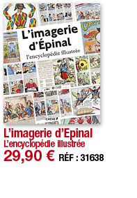 L imagerie d Epinal L encyclopédie illustrée 29,90   RÉF : 31638