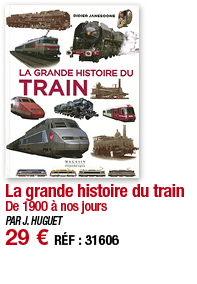 La grande histoire du train De 1900 à nos jours PAR J  HUGUET 29   RÉF : 31606