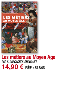 Les métiers au Moyen Age   PAR S  CASSAGNES-BROUQUET 14,90   RÉF : 31343