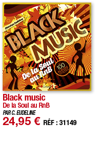 Black music De la Soul au RnB PAR C  EUDELINE 24,95   RÉF : 31149