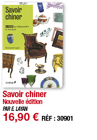 Savoir chiner Nouvelle édition PAR E  LAYAN 16,90   RÉF : 30901
