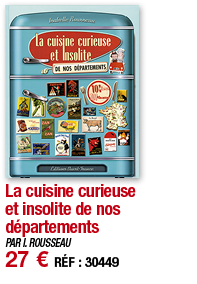 La cuisine curieuse et insolite de nos départements   PAR I  ROUSSEAU 27   RÉF : 30449