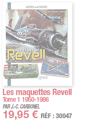 Les maquettes Revell Tome 1 1950-1986 PAR J -C  CARBONEL 19,95   RÉF : 30047