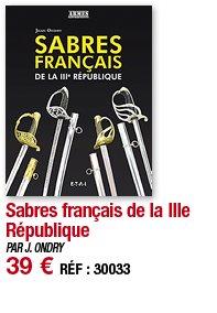 Sabres français de la IIIe République   PAR J  ONDRY 39   RÉF : 30033