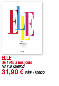 ELLE De 1945 à nos jours PAR F -M  SANTUCCI 31,90   RÉF : 30022