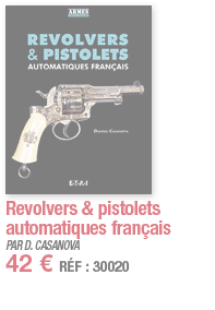 Revolvers & pistolets automatiques français   PAR D  CASANOVA 42   RÉF : 30020