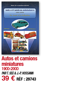 Autos et camions miniatures 1900-2000 PAR T  SEE & J -P  HOSSANN 39   RÉF : 29743