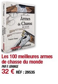 Les 100 meilleures armes de chasse du monde   PAR F  GRANGE 32   RÉF : 29535