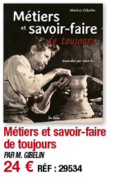 Métiers et savoir-faire de toujours   PAR M  GIBELIN 24   RÉF : 29534
